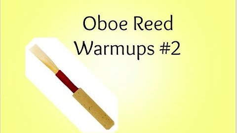Oboe reed pitch and articulation exercises #2