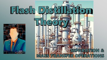 2.1: Flash Distillation Theory (ECH4403 F20)