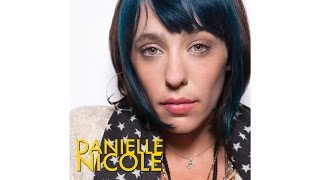 Video thumbnail of "Danielle Nicole: You Only Need Me When You’re Down"