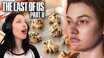 THE LAST OF US 2 Walkthrough Part 18 - ABBY LOVES THAT COOKIE DOUGH