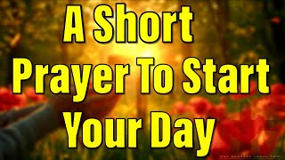 Powerful Morning Prayer to Start Your Day 🙏 | God Bless My New Beginning