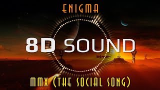 Enigma - MMX The Social Song (8D SOUND)