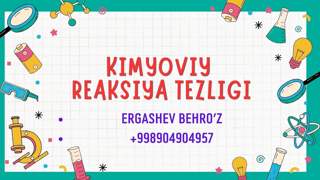 21-Dars KIMYO REAKSIYANING TEZLIGI | REAKSIYA TEZLIGI | REAKSIYA TEZLIGIGA DOIR MASALALAR YECHIMI
