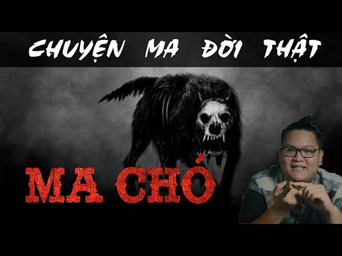 [TẬP 237] Chuyện Ma Có Thật : MA CHÓ