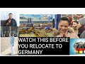 WATCH THIS BEFORE YOU DECIDE  TO RELOCATE TO GERMANY  /THINGS TO CONSIDER  BEFORE MOVING TO GERMANY