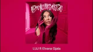 Dhurata Dora feat. Elvana Gjata - LUJ