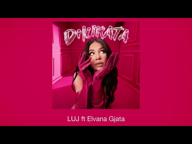 Dhurata Dora feat. Elvana Gjata - LUJ (Official Audio) class=