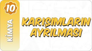 10. Sınıf Kimya Karışımların Ayrılması