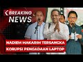 BREAKING NEWS - Eks Mendikbudristek Nadiem Makarim Tersangka Korupsi Laptop