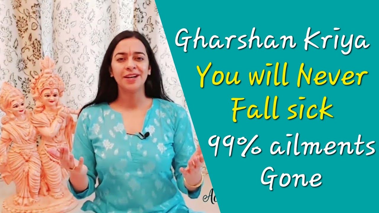 Gharshan kriya of Bharat Yoga can cure all ailments | 99% ailments gone if done everyday
