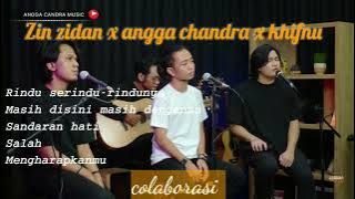 zidan, angga chandra & khofnu full album kolaborasi