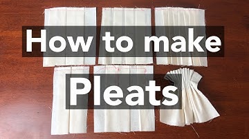 How to make Pleats (tutorial)
