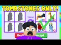 TRADING TOMBSTONES ONLY in RICH ADOPT ME SERVERS!