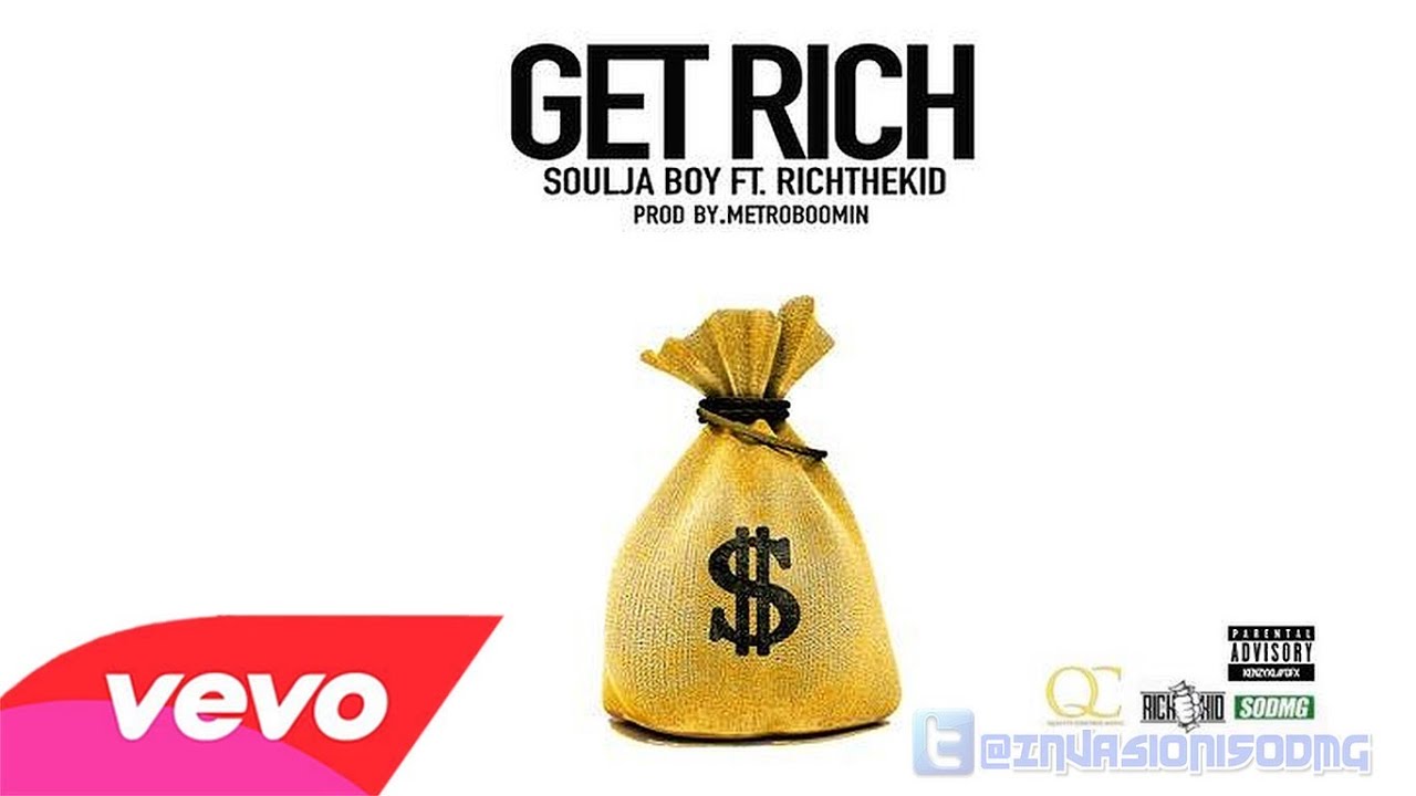 [DONE] Soulja Boy Ft. (Rich The Kid) • Get Rich [Prod. By: Metro Boomin]