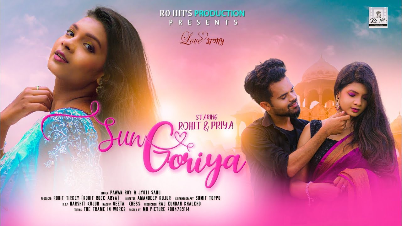 Sun Goriya  Nagpuri Romantic Song    Pawan Roy  Jyoti Sahu  Ro Hits Production