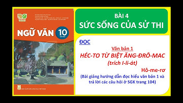 Bài 4 HÉC-TO TỪ BIỆT ĂNG-ĐRÔ-MÁC, HÔMERƠ- Ngữ văn 10, Kết nối tri thức