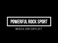 Música Motivadora sin Copyright | &quot;Powerful Rock Sport&quot;