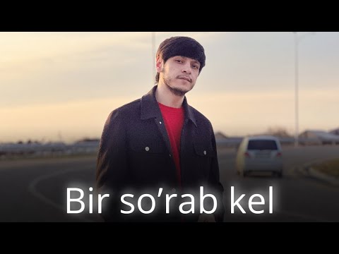 Mirjalol Nematov - Bir so'rab kel (Mood Video)