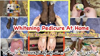 Feet whitening pedicure at home|Remove sun tan and whiten your skin|Tan removal lightening pedicure
