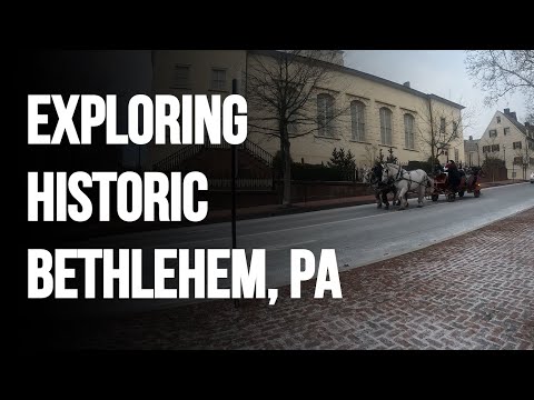 Exploring Historic Bethlehem, PA | 2022