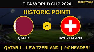 HISTORIC POINT: Qatar Stun Switzerland 1-1 | World Cup 2026 Group B Breakdown