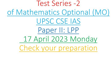 TEST SERIES 2 LINEAR PROGRAMMING PROBLEM MATHEMATICS OPTIONAL PAPER II UPSC CSE IAS & OTHER EXAMS