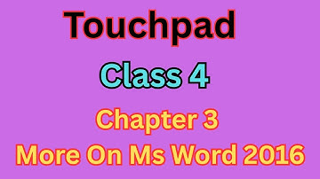 Touchpad Class 4 Chapter 3 More On Ms Word 2016/ Lesson 3 More On Ms Word 2016 in Touchpad Class 4