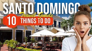 TOP 10 Things to do in Santo Domingo, Dominican Republic 2023!