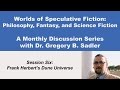 Frank Herbert's Dune Universe - Philosophy and Speculative Fiction (lecture 6)