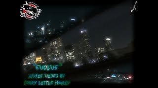 EVOLVE Music Video From Sorry Little Sharky Music Vol  1 Filmed in Houston, 2017