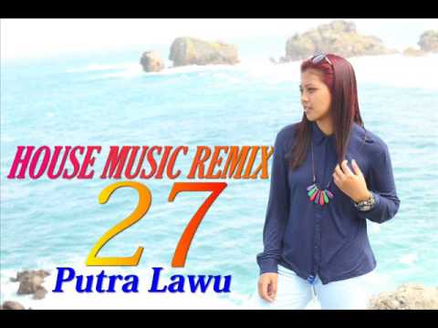 HOUSE MUSIC REMIX 2017  [BAHAGIA ITU SEDERHANA] New 27 PL