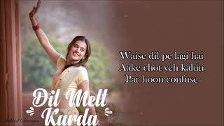 Dil Melt Karda Lyrics - Haseen Dillruba - Taapsee Pannu, Vikrant Massey, Harshvardhan Rane - Amit T