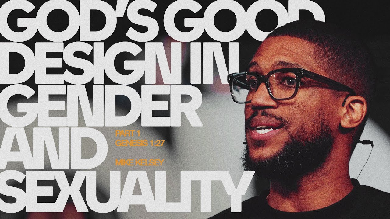God's Good Design for Gender and Sexuality, Part 1 (Genesis 