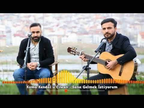 Koma Kendal u Ciwan - Sana Gelmek İstiyorum (2o18 Akustik)