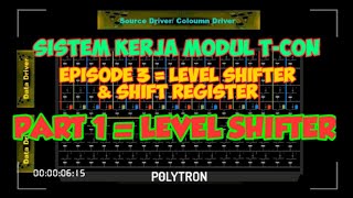Cara kerja blok T-Con board Eps 3 Part 1 : Level shifter dan shift register