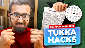 Tukka Hacks for JEE Main 2025 April | Score 160+ Marks with Intelligent Guessing ! 🔥