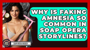 Why Is Faking Amnesia So Common In Soap Opera Storylines? - Soap Opera Insider