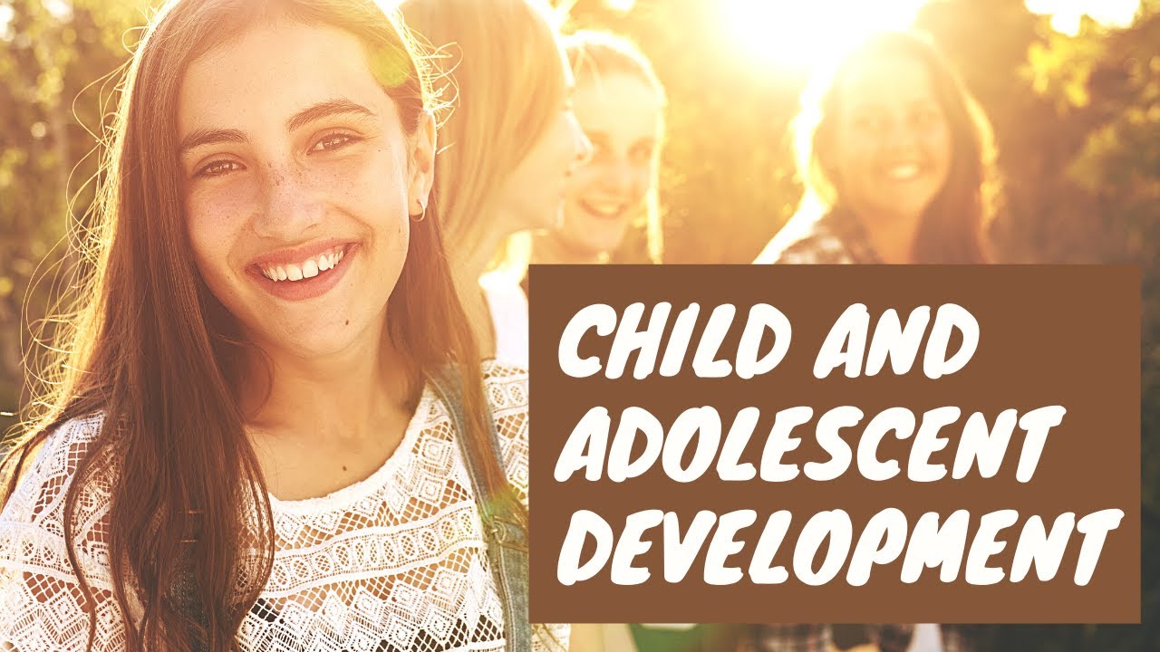 Child and Adolescent Development   Positive Parenting