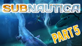 FIRST TIME PLAYING SUBNAUTICA - Part 5