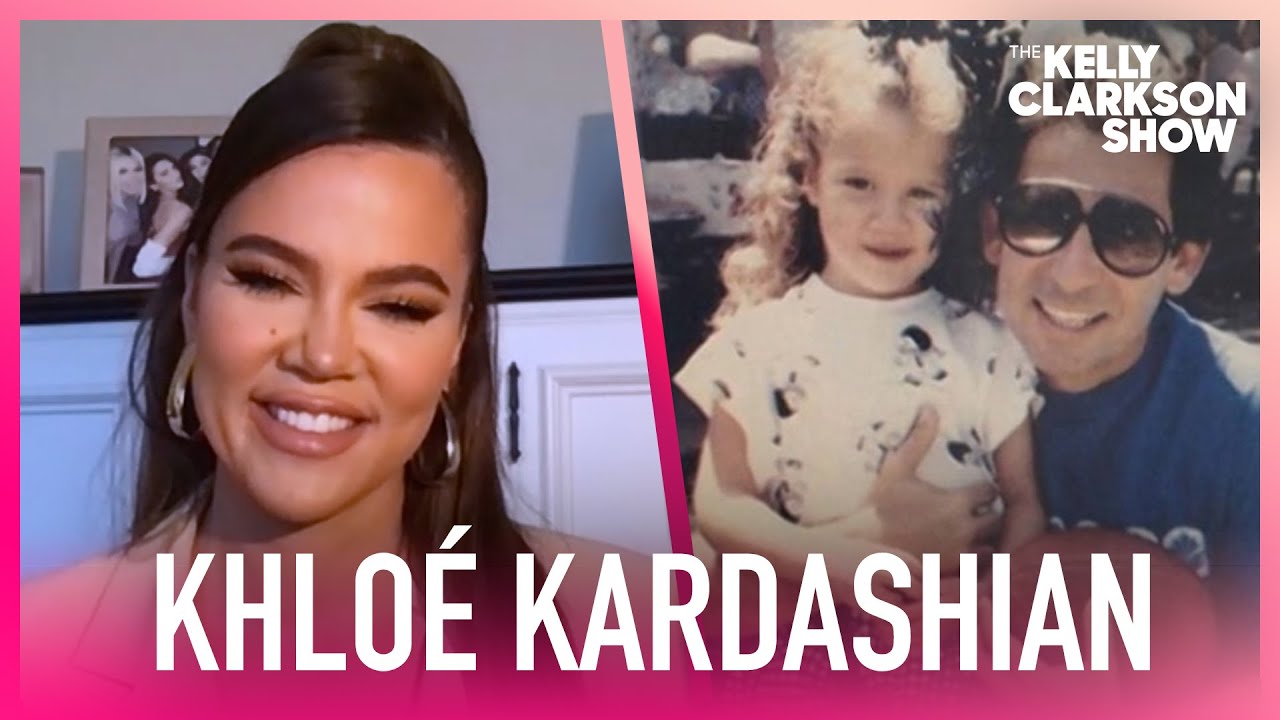 Khloé Kardashian Reflects On How Supportive Dad Robert Kardashian Was