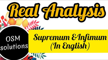 Real Analysis-Lec2-Supremum and Infimum (in English)