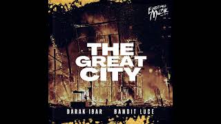 Darak iBar - The Great City (Prod. By Bandit Luce)