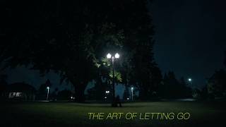 The Art Of Letting Go (happy Vid)