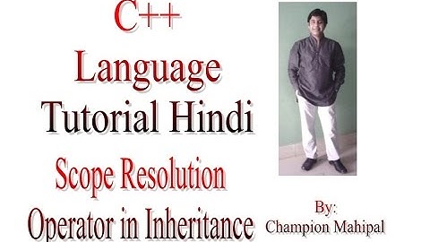 C++ Programming  Language Tutorial Hindi 65 Scope Resolution Operator in Inheritance