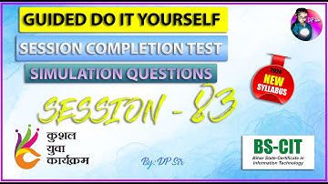 BS CIT Session 83 || Guided Do it Self || Session Completion Test || Knowledge Check || DP Sir ||