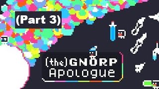 (the) Gnorp Apologue (Part 3)