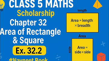 Class 5 Scholarship | Area of Rectangle & Square | Ex. 32.2 | Navneet Book | Easy Tricks & Solutions