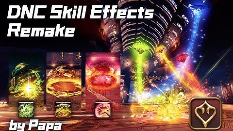FF14玩家自制技能特效-【舞者篇】/FFXIV DNC skill effects Mod preview