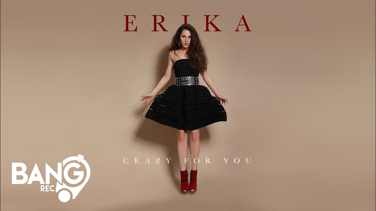 Erika Crazy For You Youtube