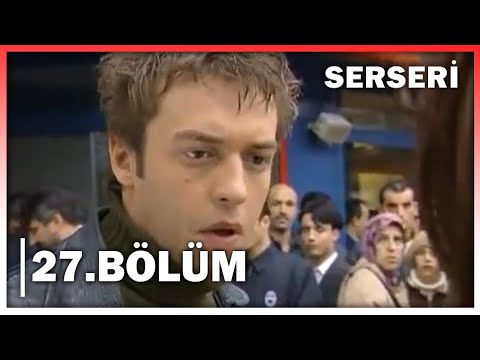 Serseri 27. Bölüm - FULL BÖLÜM